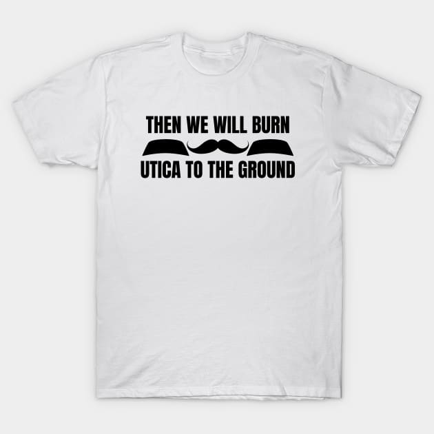 Burn Utica to the Ground T-Shirt by Real Estate Store